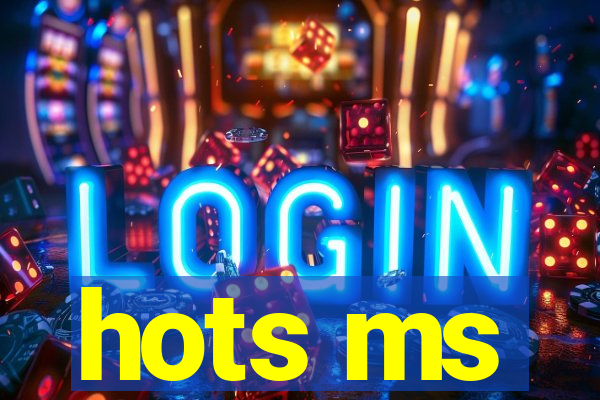 hots ms